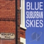 Blue Suburban Skies by Newcastle Road