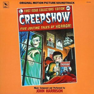 Creepshow (Original Motion Picture Soundtrack) by John Harrison