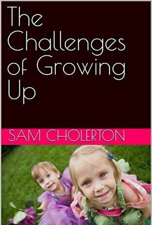 The Challenges of Growing Up