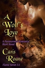 A Wolf&#039;s Love: A Paranormal Romance Short Read (Flame #5.1)