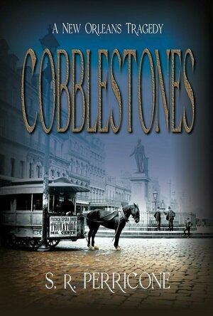 Cobblestones – A New Orleans Tragedy