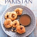 The Food and Cooking of Pakistan: Traditional Dishes from the Home Kitchen