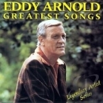 Greatest Songs by Eddy Arnold