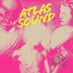 Let the Blind Lead Those Who See But Cannot Feel by Atlas Sound