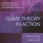 Game Theory in Action: An Introduction to Classical and Evolutionary Models