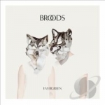 Evergreen by Broods