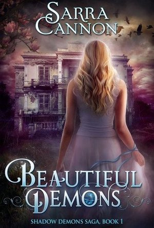 Beautiful Demons (The Shadow Demons Saga #1)