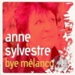 Bye Melanco by Anne Sylvestre