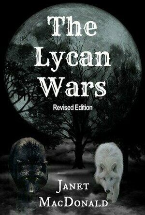 The Lycan Wars: The Catalyst (The Lycan Wars, #1)