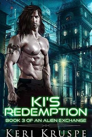 Ki&#039;s Redemption (An Alien Exchange Trilogy #3)