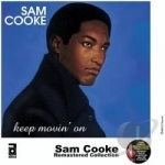 Keep Movin On by Sam Cooke