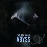 Abyss by Chelsea Wolfe