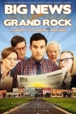 Big News From Grand Rock (2014)
