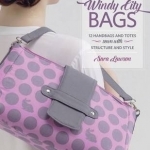Windy City Bags: 12 Handbags and Totes Sewn with Structure and Style