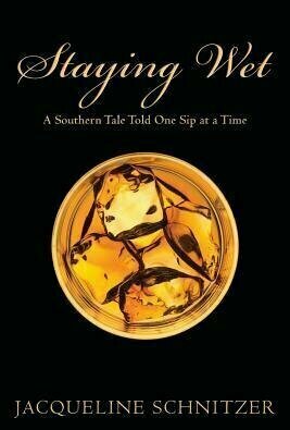 Staying Wet: A Southern Tale Told One Sip at a Time