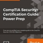 CompTIA Security+ Certification Guide: Power Prep