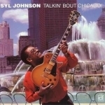 Talkin&#039; About Chicago by Syl Johnson