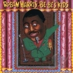 Bebe&#039;s Kids by Robin Harris