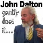 John Dalton - gently does it . . .