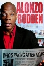 Alonzo Bodden: Who&#039;s Paying Attention? (2011)