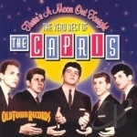 There&#039;s a Moon out Tonight: The Very Best of the Capris by The Capris New York City