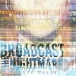 Twenty Twelve by Broadcast The Nightmare