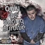 Only the Strong Survive by Slyzwicked