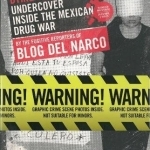 Dying for the Truth: Undercover Inside the Mexican Drug War by the Fugitive Reporters of Blog Del Narco