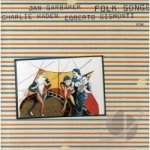 Folk Songs by Jan Garbarek / Egberto Gismonti / Charlie Haden