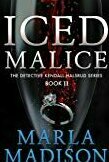 ICED MALICE Detective Kendall Halsrud #2