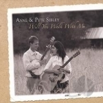 Will You Walk with Me by Anne &amp; Pete Sibley