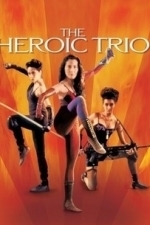 The Heroic Trio (Dung fong saam hap) (1993)