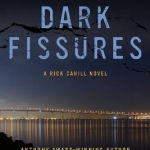 Dark Fissures: A Rick Cahill Novel