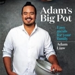 Adam&#039;s Big Pot: Easy Meals for Your Family