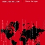 The Discourse of Neoliberalism: An Anatomy of a Powerful Idea