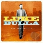 Who Loves You Better by Luke Bulla