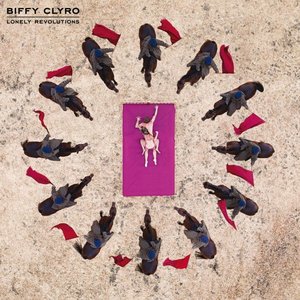 Lonely Revolutions by Biffy Clyro