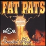 Greatest Hits by Fat Pat