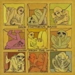 Away from the World by Dave Matthews Band / Dave Matthews