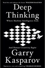 Deep Thinking: Where Machine Intelligence Ends and Human Creativity Begins