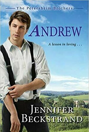 Andrew (The Petersheim Brothers #1)