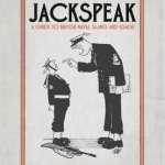 Jackspeak: A Guide to British Naval Slang &amp; Usage