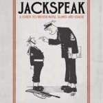 Jackspeak: A Guide to British Naval Slang & Usage