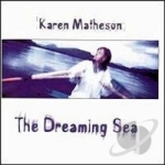 Dreaming Sea by Karen Matheson