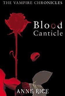 Blood Canticle (The Vampire Chronicles, #10)