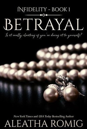 Betrayal (Infidelity, #1)