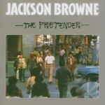 Pretender by Jackson Browne