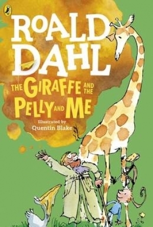 The Giraffe and the Pelly and Me