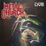 Classic Live by Metal Church