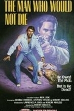 The Man Who Would Not Die (1975)